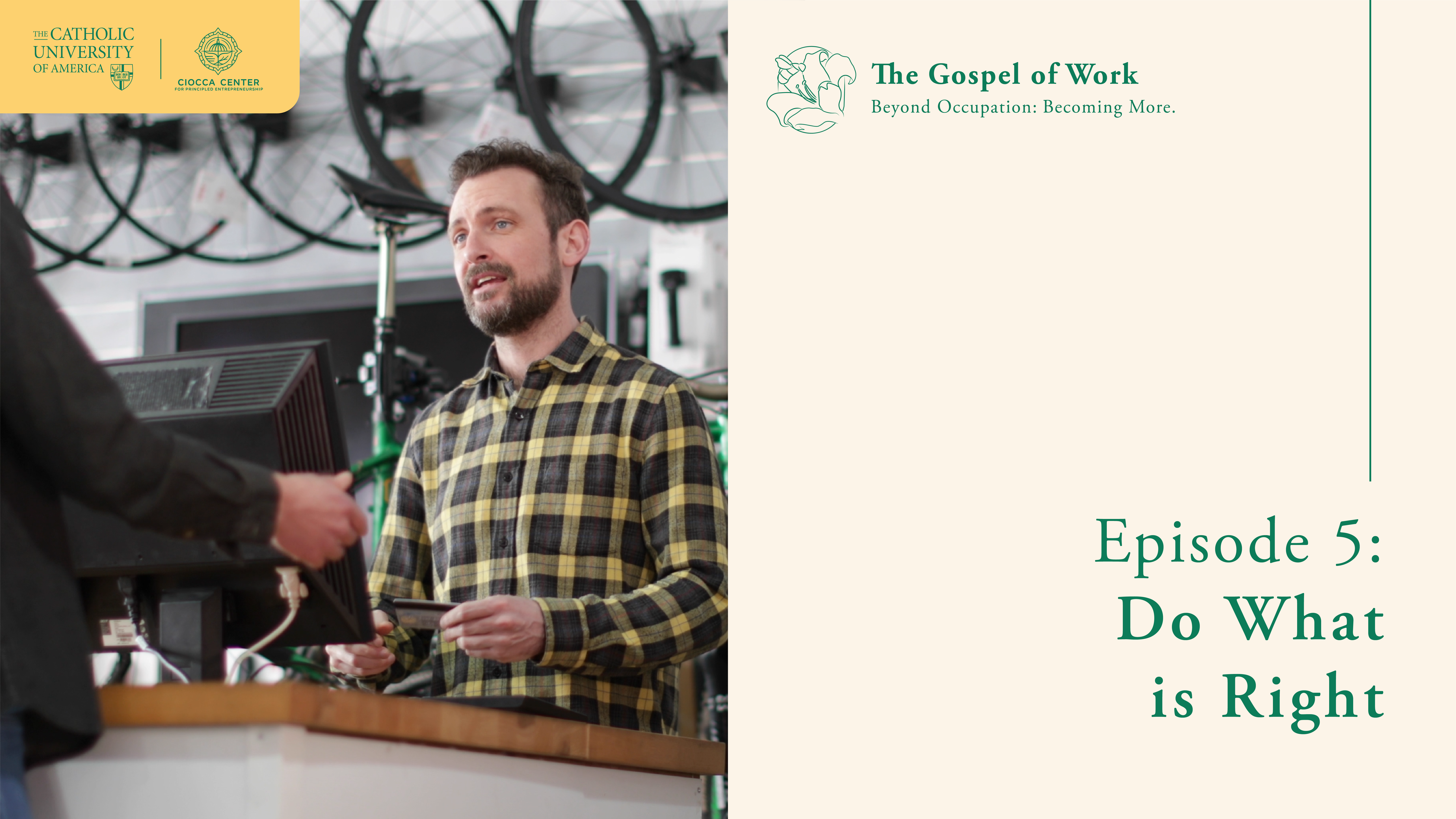 Do What is Right | The Gospel of Work | Episode 5