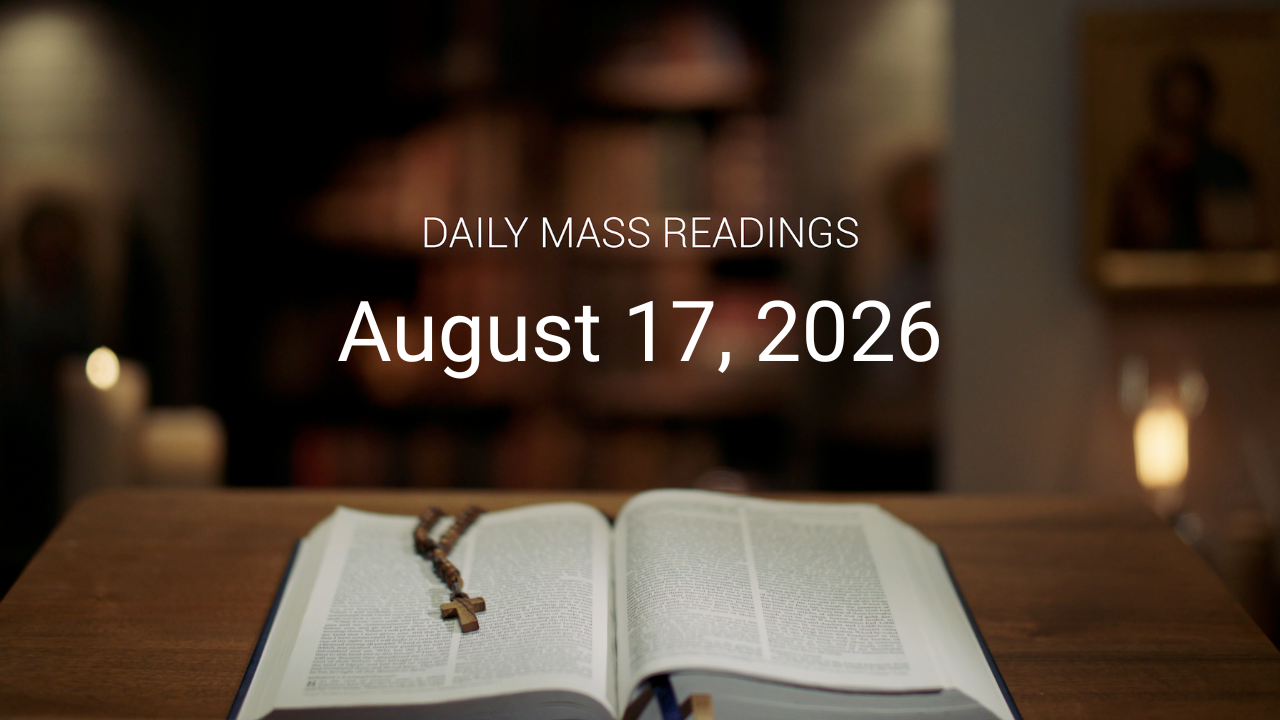 August 17, 2026 | Daily Mass Readings