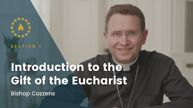 Chapter 2: Introduction to the Gift of the Eucharist