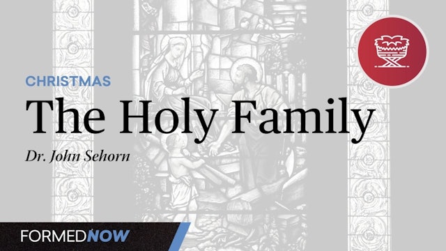 FORMED Now! The Holy Family