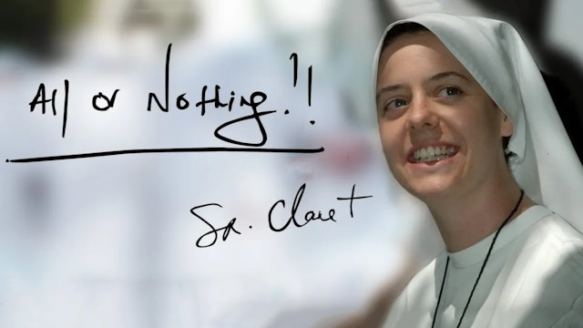 All or Nothing: Sr. Clare