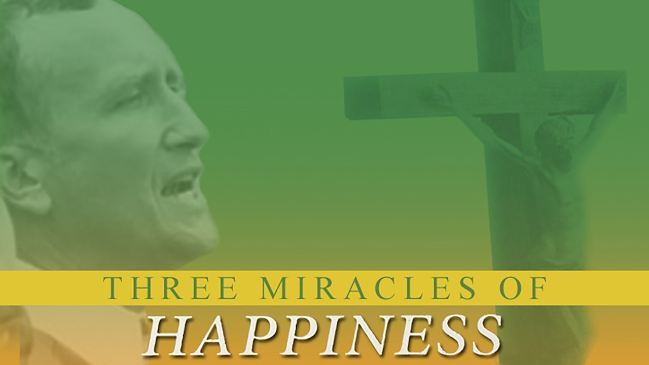 Three Miracles of Happiness