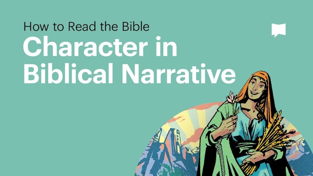 Character | How to Read Biblical Narrative | The Bible Project
