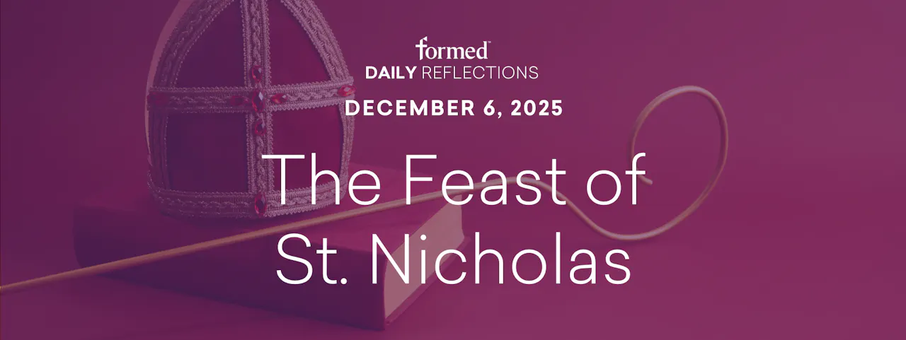 Daily Reflections — St. Nicholas — December 6, 2025 - Advent ...