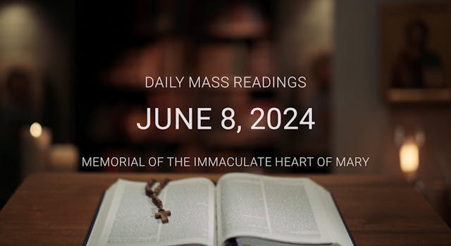 June 8, 2024 — Memorial of the Immacu...