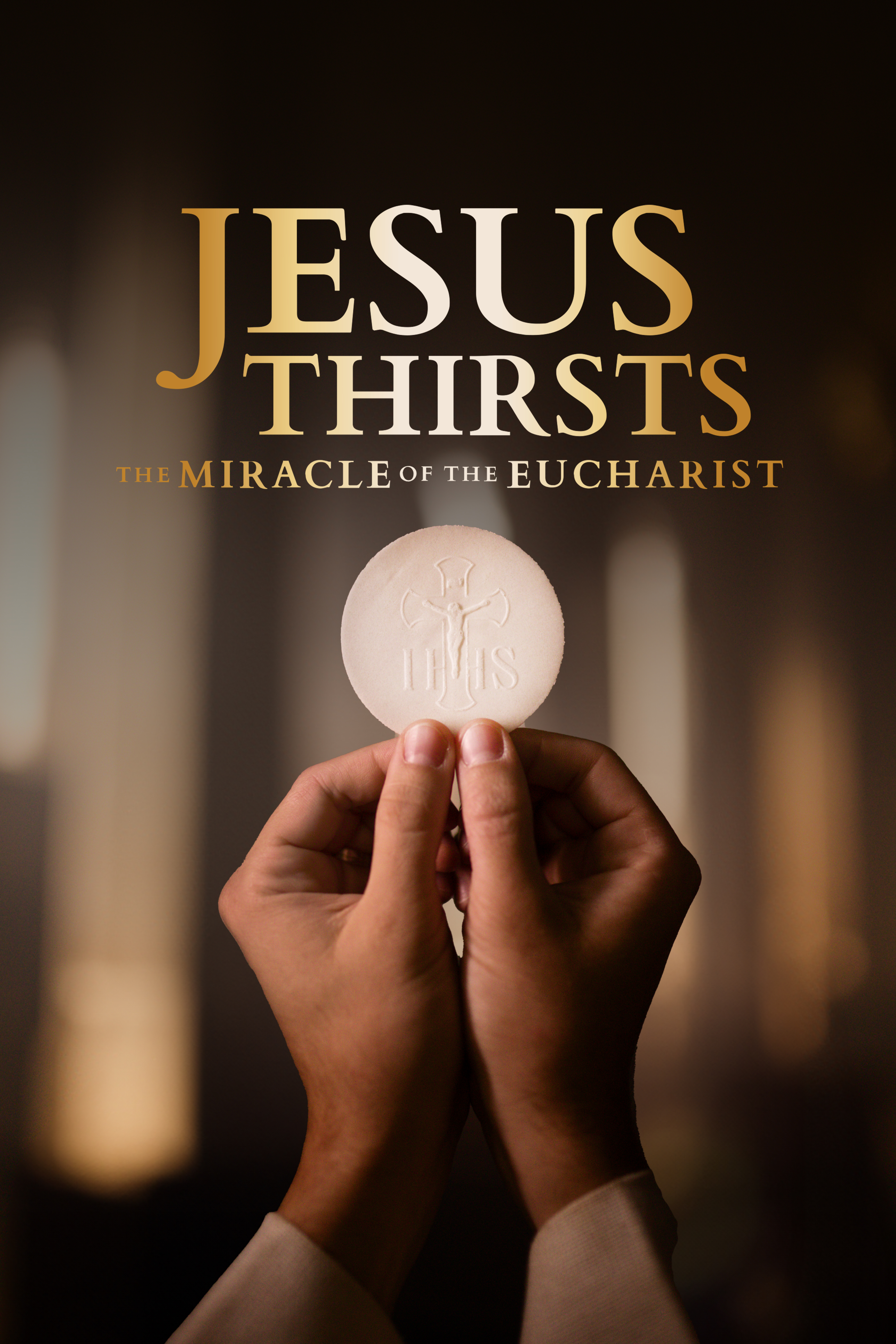 Jesus Thirsts: The Miracle of the Eucharist