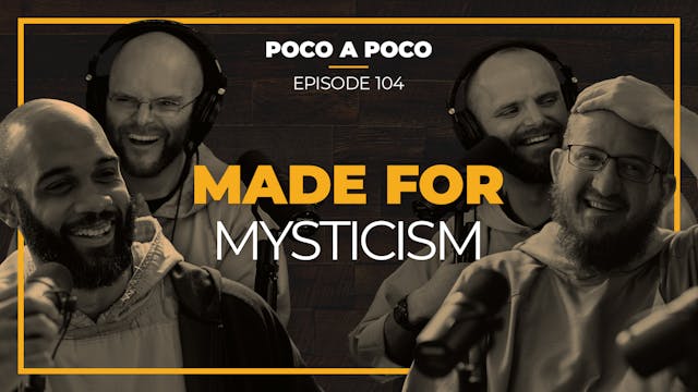 Episode 104: Made for Mysticism 