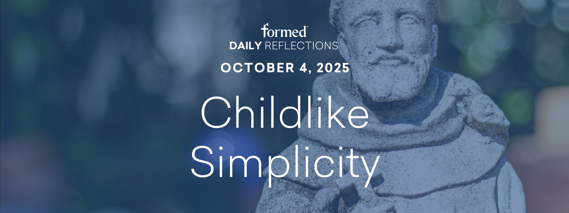 Daily Reflections — St. Francis of Assisi — October 4, 2025