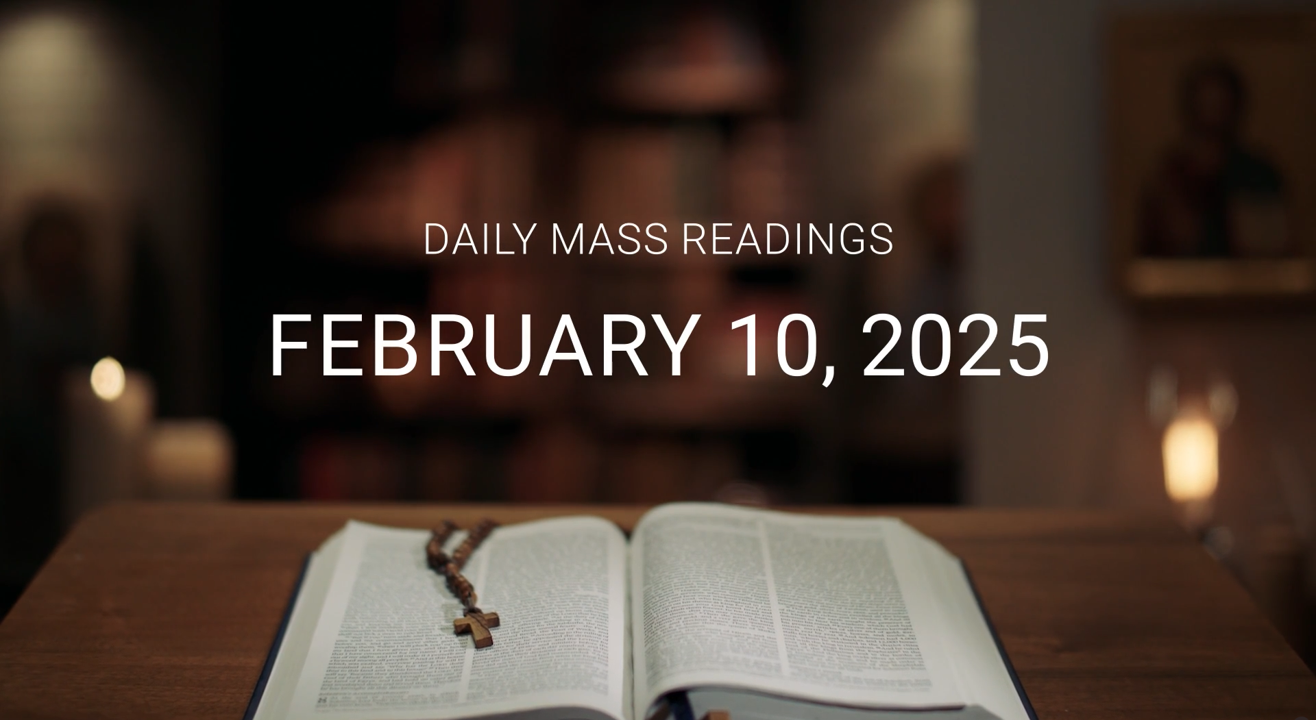 February 10, 2025 | Daily Mass Readings
