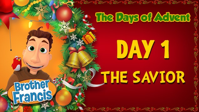 Day 1 - The Savior | The Days of Advent with Brother Francis