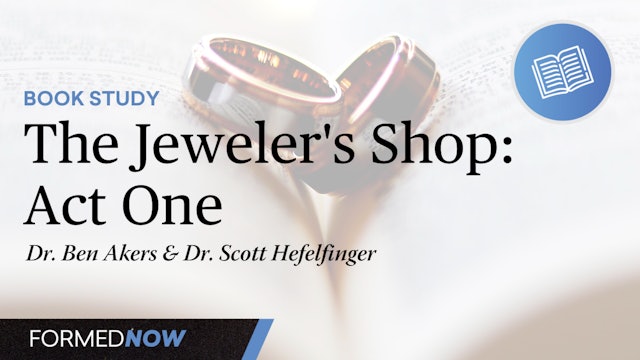 The Jeweler's Shop: Act One