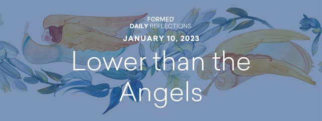 Daily Reflections – January 10, 2023