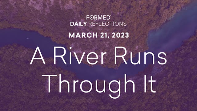 Lenten Daily Reflections — March, 21,...
