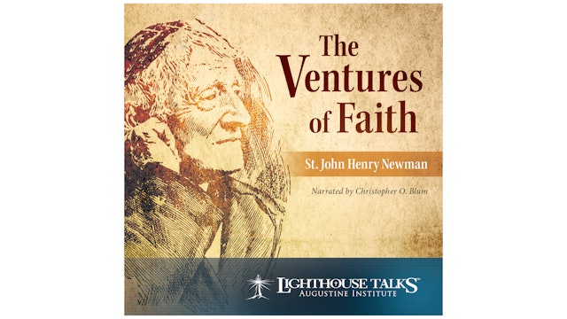 The Ventures of Faith St. John Henry Newman