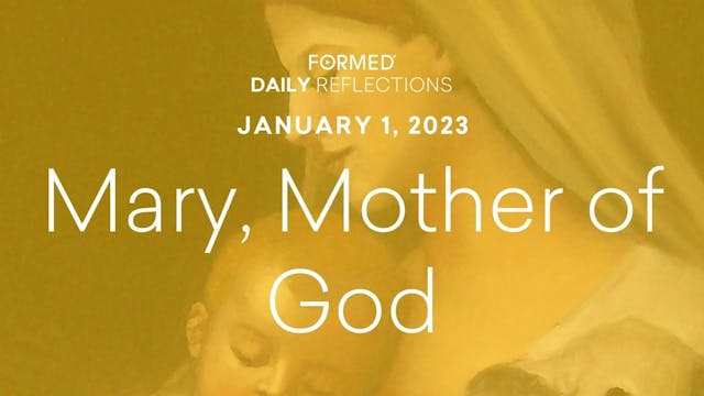 Daily Reflections – Solemnity of Mary...