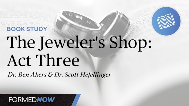 The Jeweler's Shop: Act Three