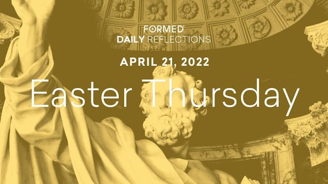 Easter Daily Reflections – Easter Thu...