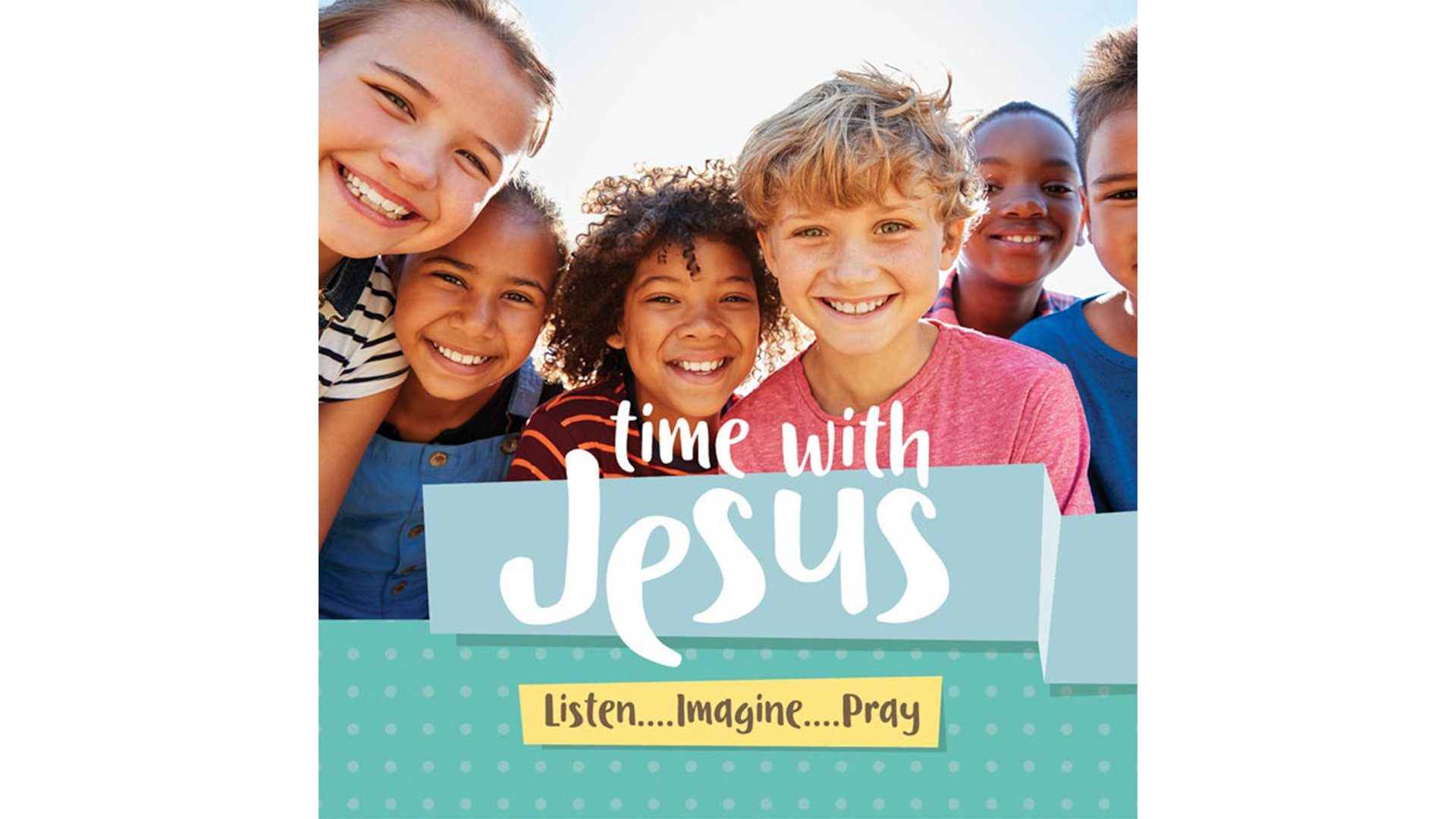 3. Time with Jesus - Transfiguration