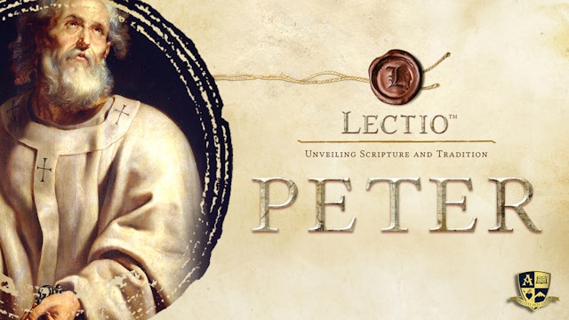 Lectio: Peter with Dr. Tim Gray