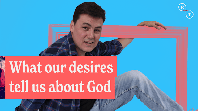 What Our Desires Tell Us about God