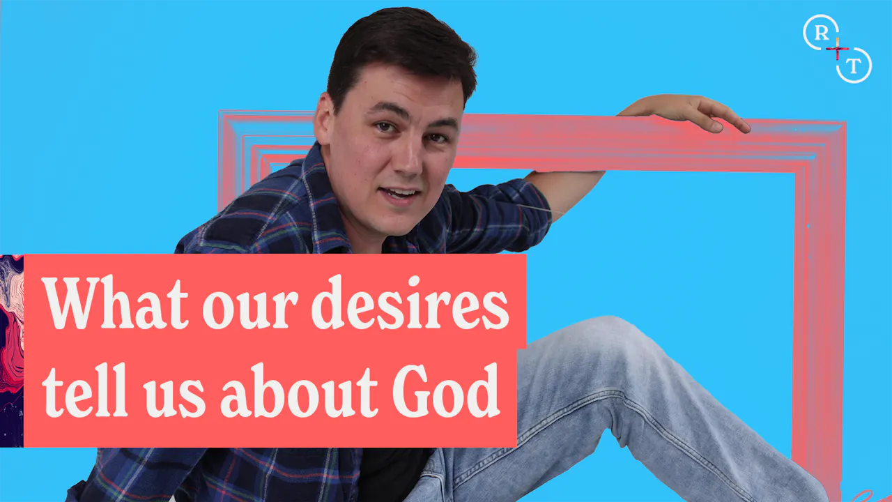 What Our Desires Tell Us About God FORMED