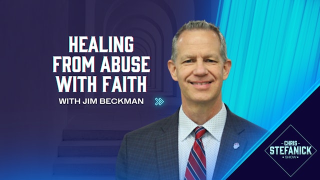 Healing from Abuse with Faith | Chris Stefanick Show