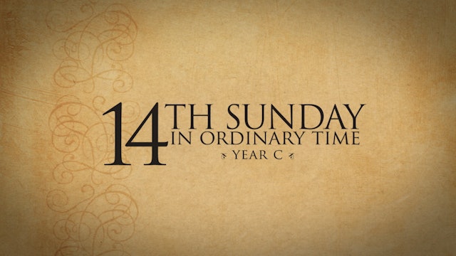 14th Sunday in Ordinary Time (Year C)