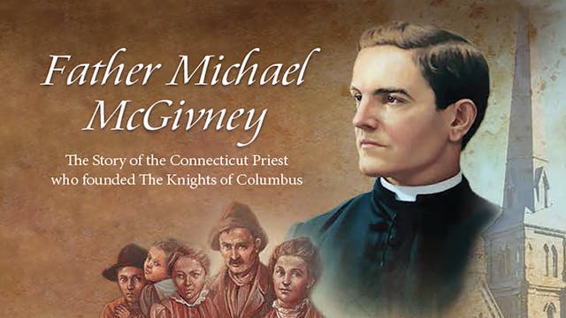 Father Michael McGivney: The Priest W...