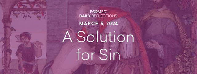 Lenten Daily Reflections — March 5, 2024