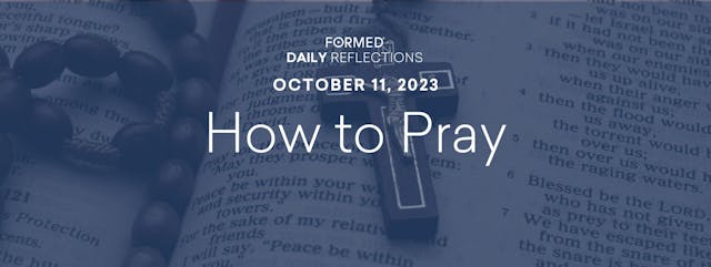 Daily Reflections — October 11, 2023