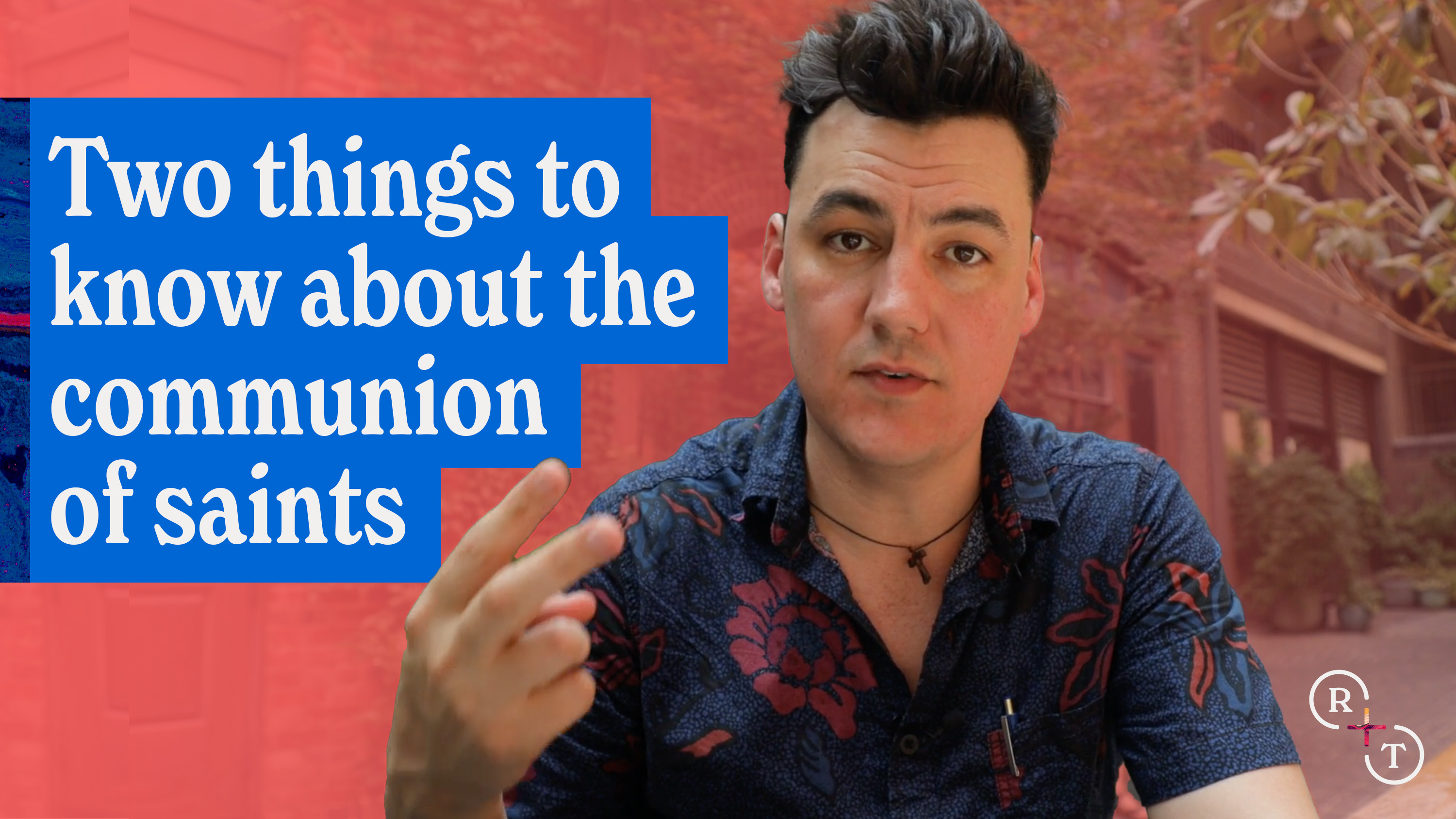 Two things to know about the communion of saints 