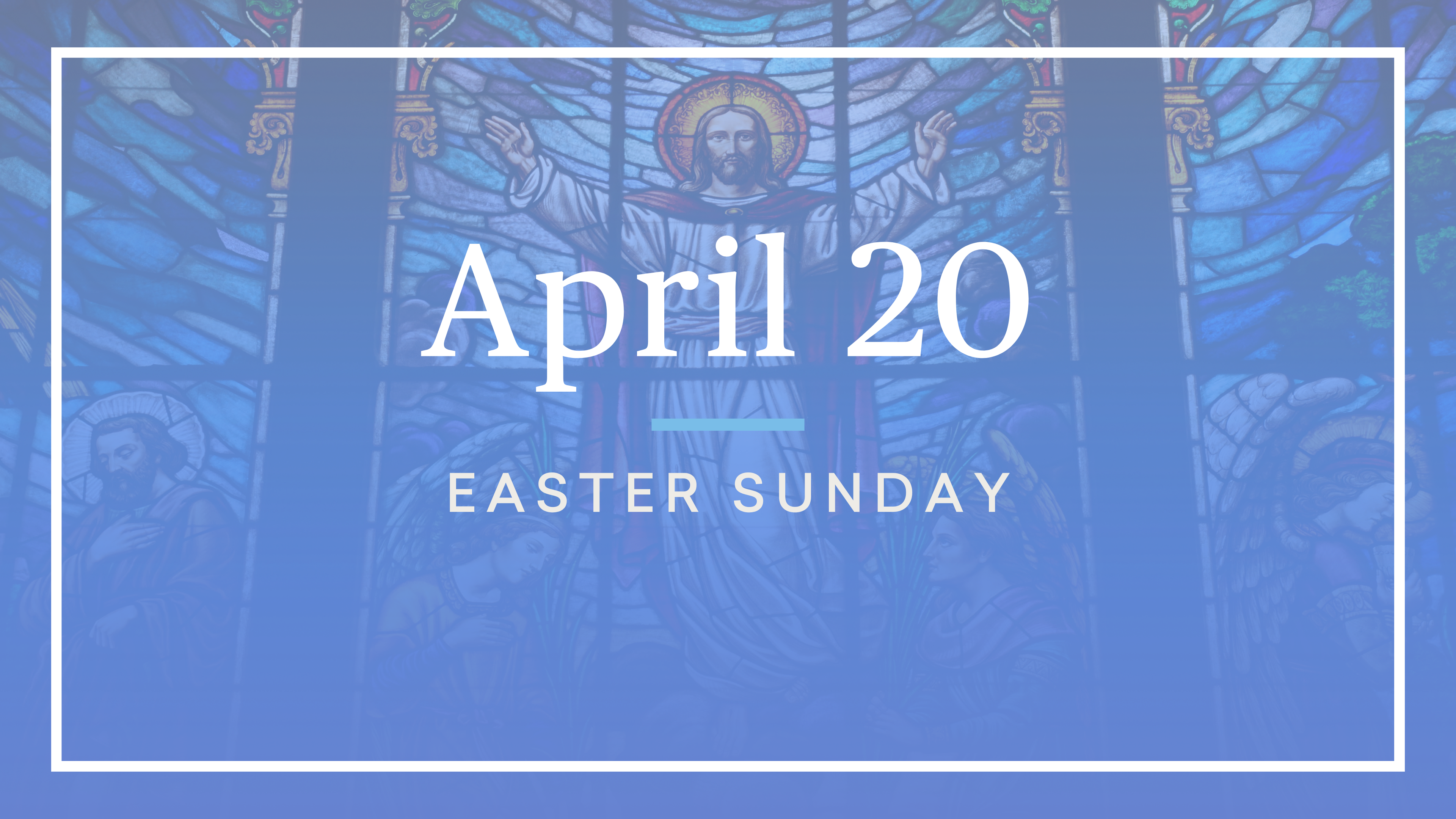 April 20 — Easter Sunday