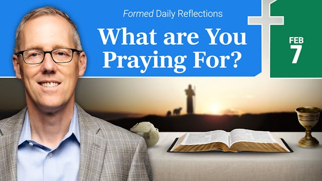 Daily Reflections — February 7, 2026