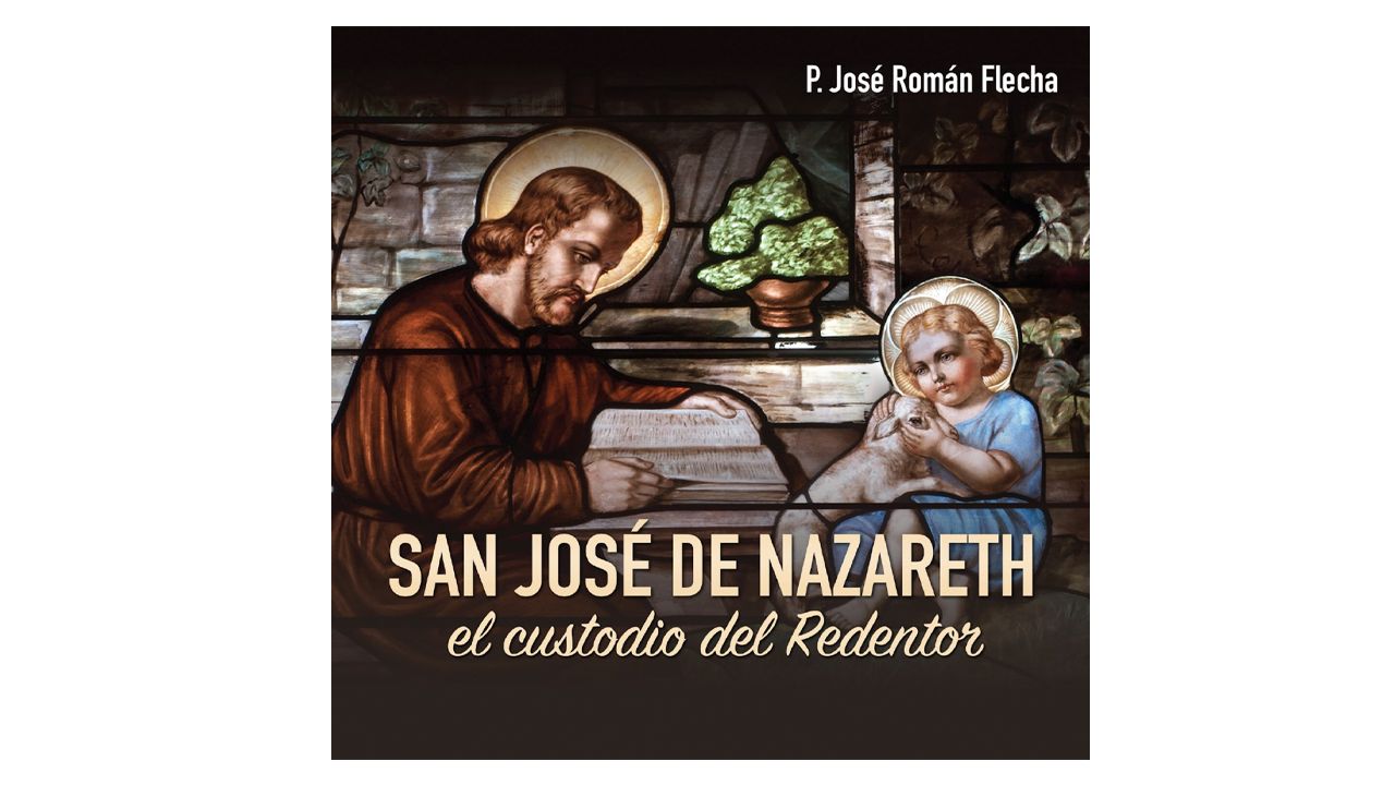 San José de Nazareth por P. José Román Flecha
