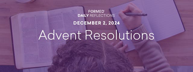 Daily Reflections – December 2, 2024