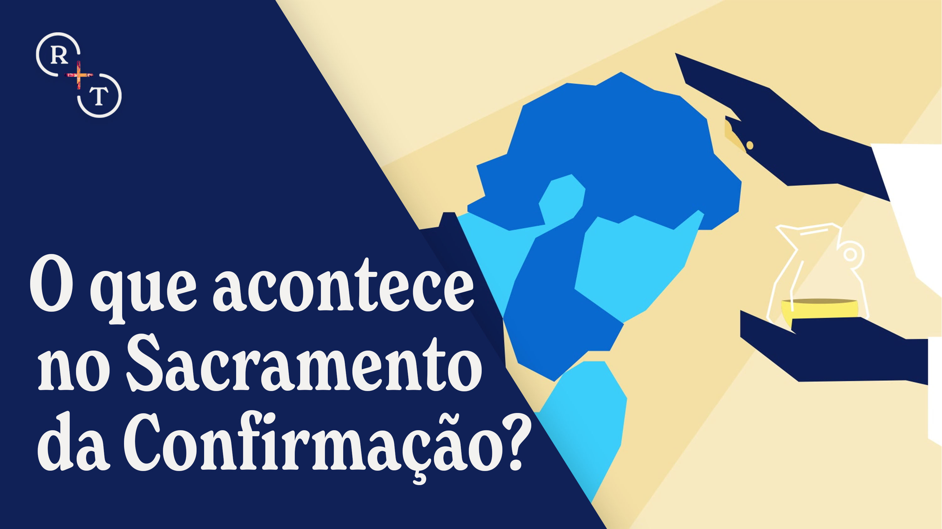 O que acontece no Sacramento da Confirmação?