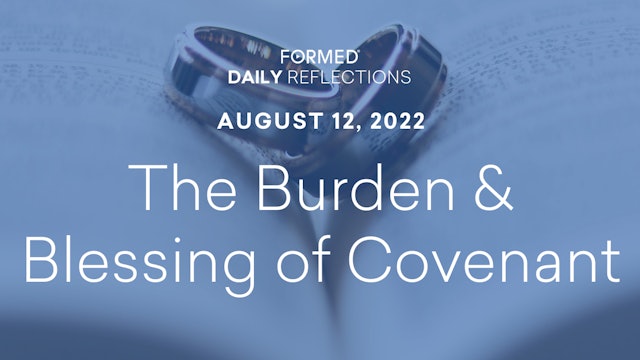 Daily Reflections – August 12, 2022