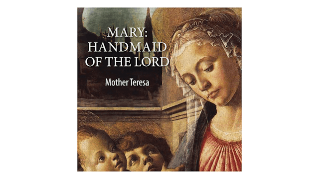 Mary: Handmaid of the Lord by St. Ter...