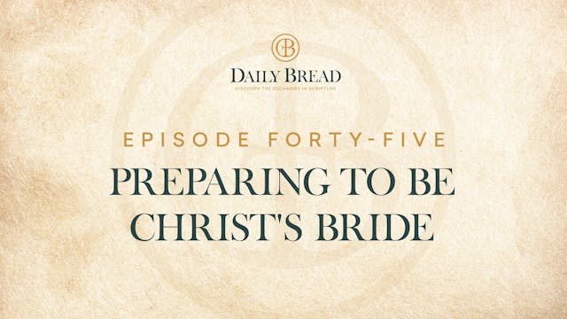 Preparing to Be Christ's Bride | Dail...