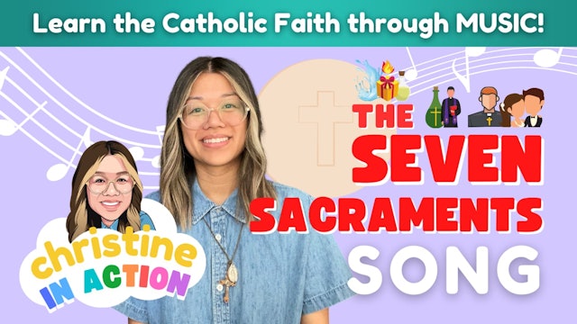 The Seven Sacraments Song | Christine in Action