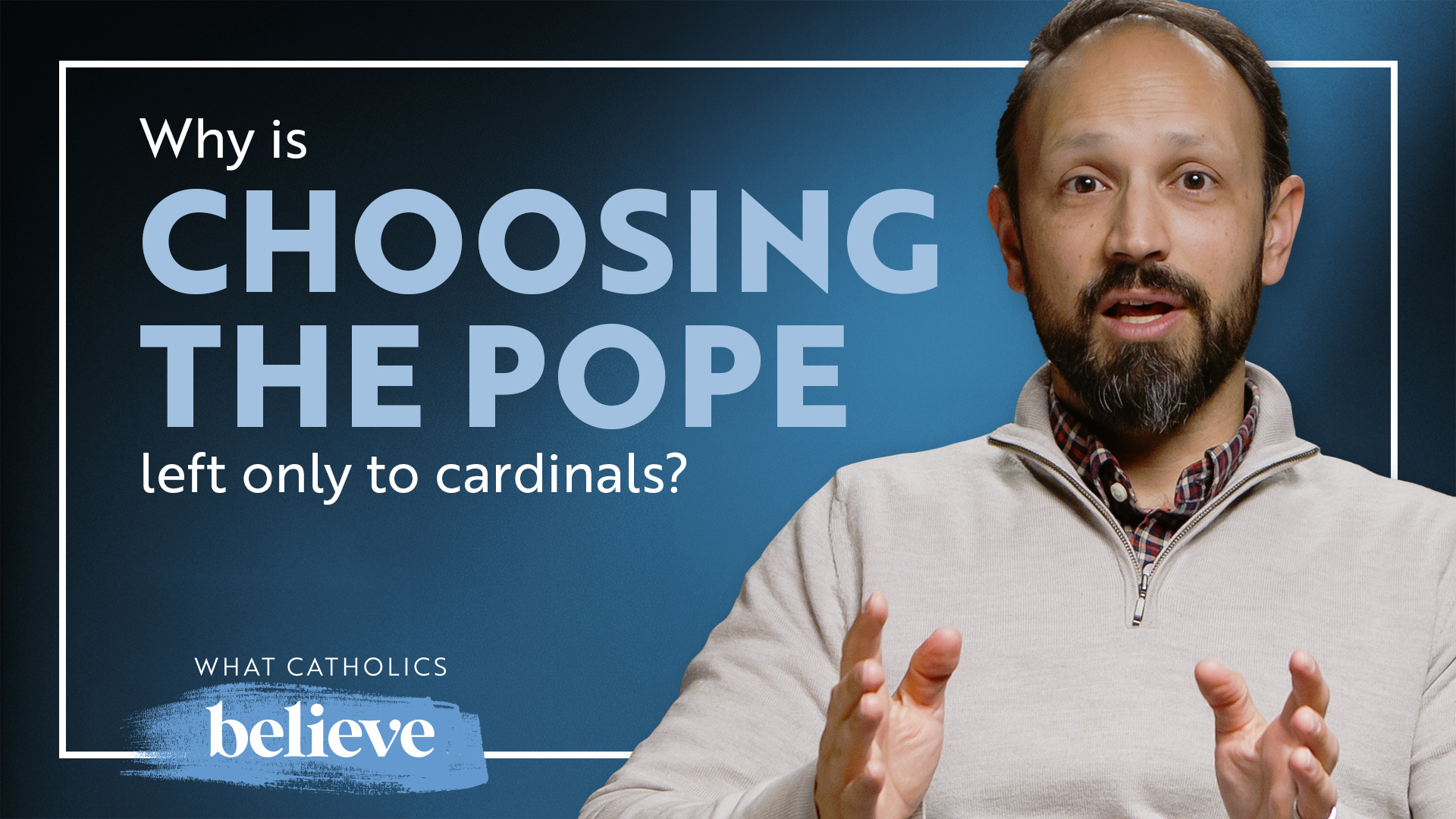Choosing a Pope: What REALLY Happens During a Conclave | What Catholics Believe