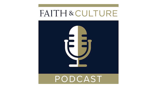 Faith & Culture Podcast with Joseph Pearce
