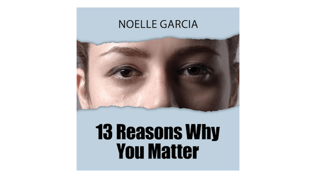 13 Reasons Why You Matter