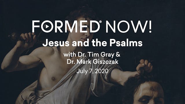 FORMED Now! Jesus and the Psalms