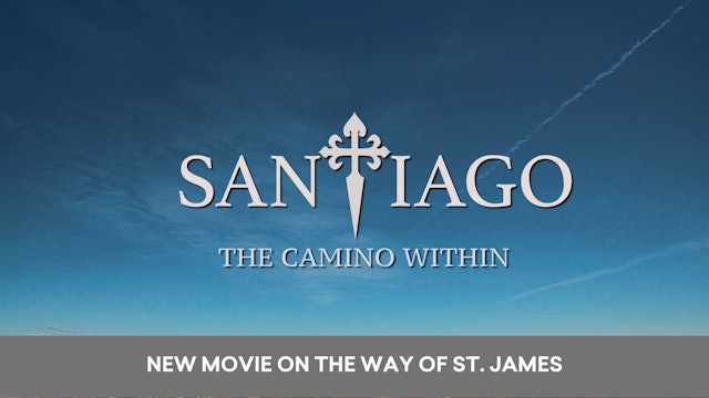 Santiago: THE CAMINO WITHIN