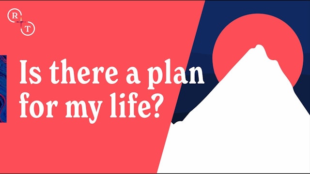 Real + True: Is there a plan for my life?