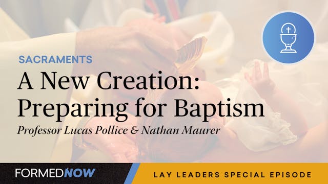 A New Creation: Preparing for Baptism