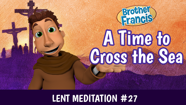 Day 27 - A Time to Cross the Sea