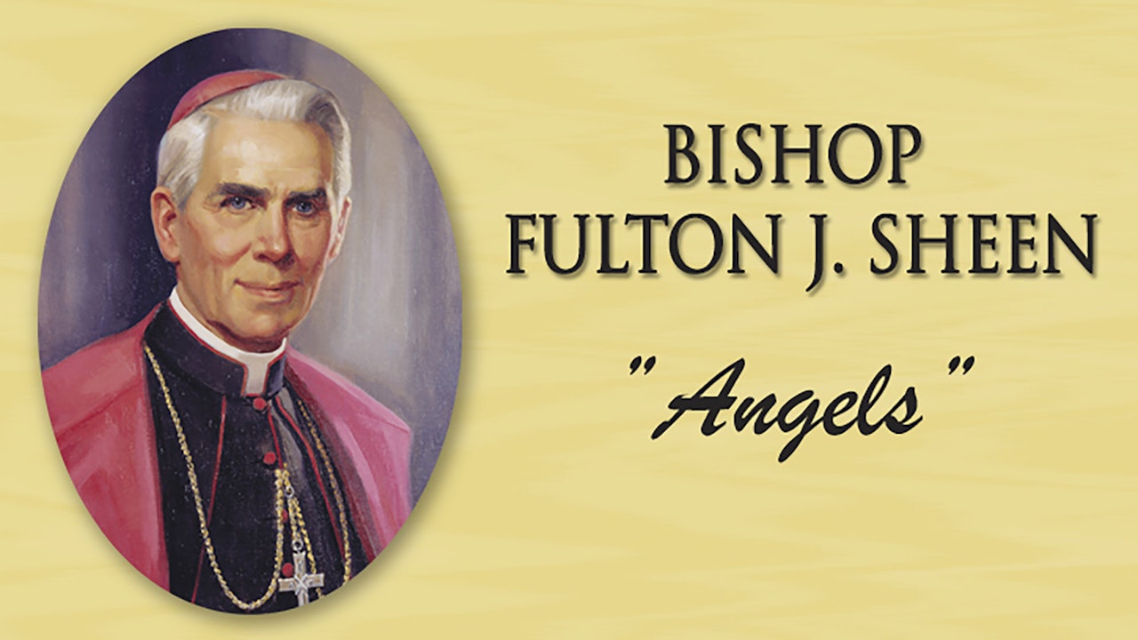 Angels: Bishop Fulton Sheen