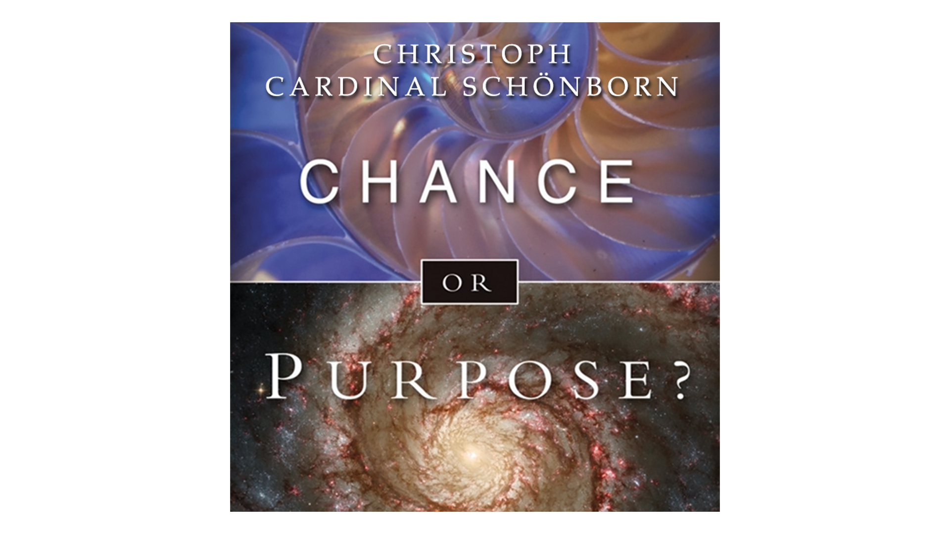 Chance or Purpose? by Cardinal Christoph Schönborn